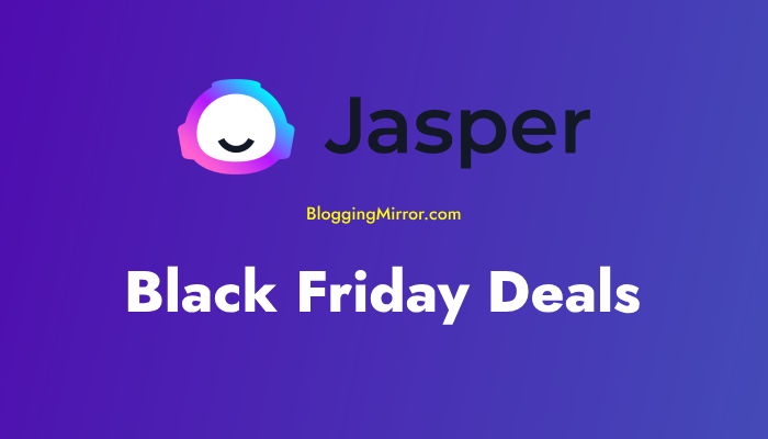 Jasper.ai Black Friday Deals 2023 – Get the Biggest Savings!